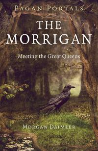Pagan Portals - The Morrigan by Morgan Daimler