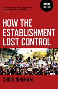 How the Establishment Lost Control by Chris Nineham
